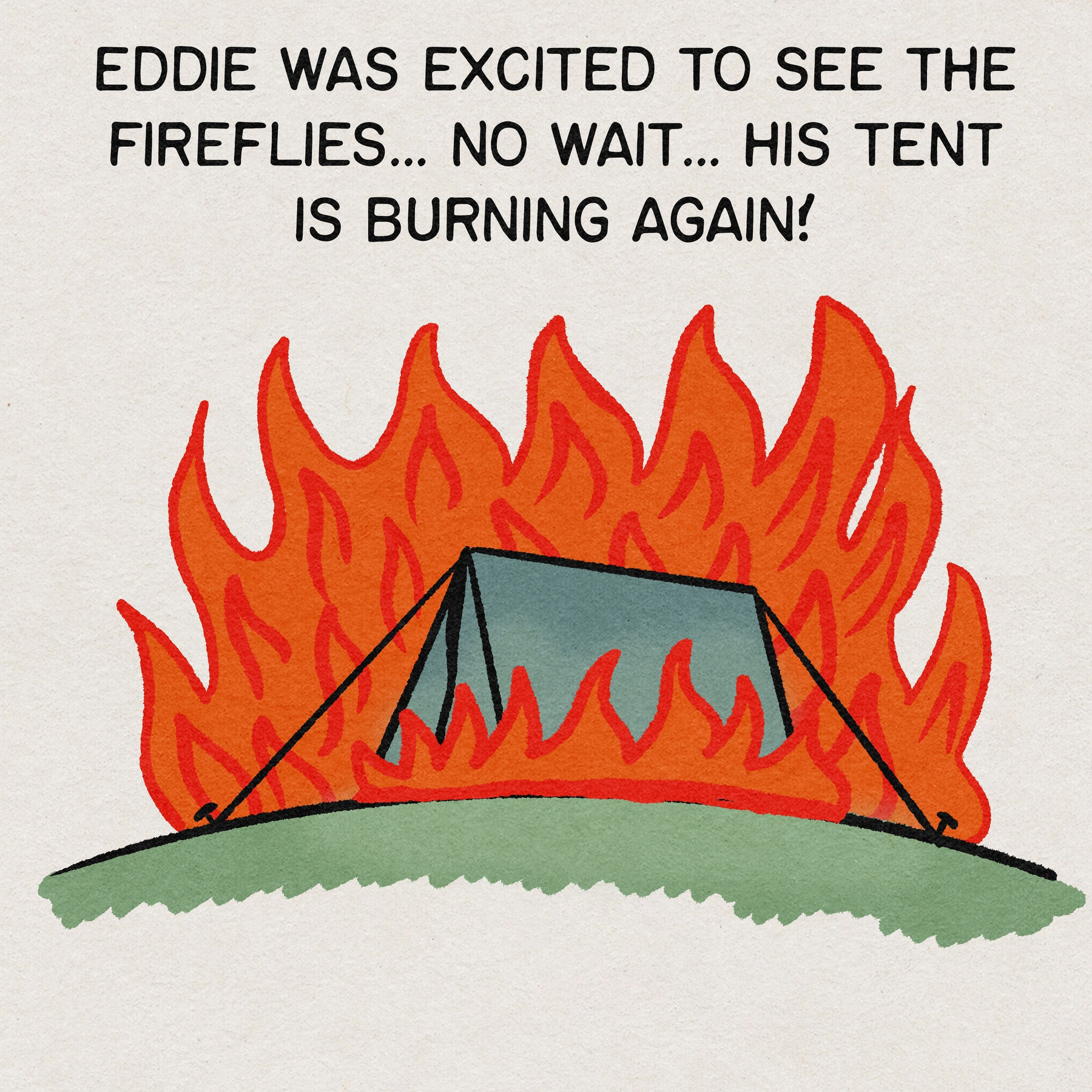 A cartoon shows a tent engulfed in flames with a humorous caption about Eddie's confusion between fireflies and his burning tent.