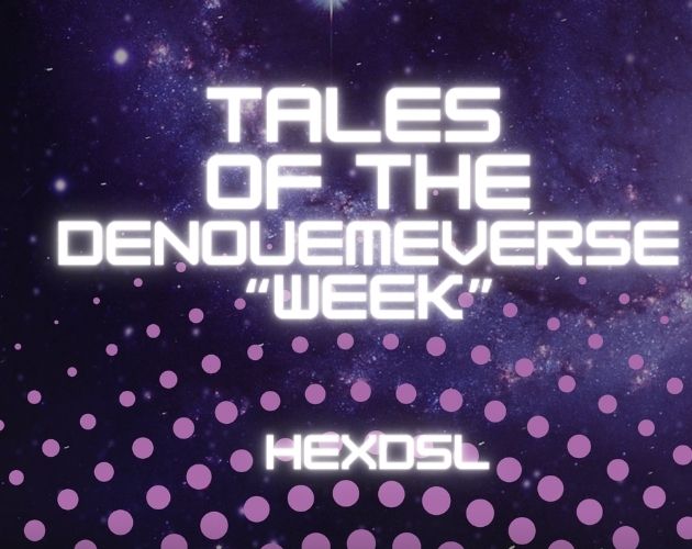 Download: Tales of the Denoumeverse  – Week (A book I wrote)