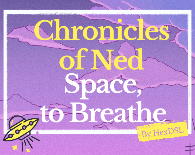 Download: Chronicles of Ned – Space, to Breathe (A book I wrote)